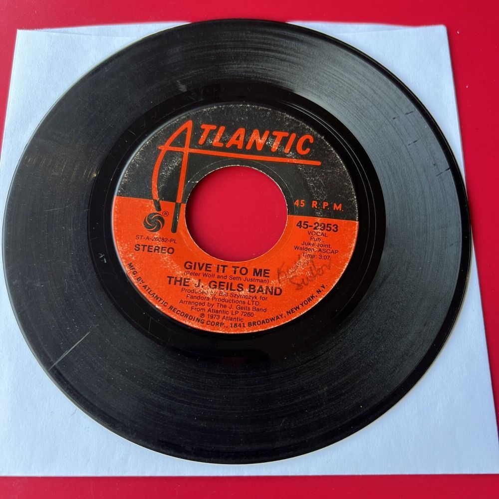 J. Geils Band Give it to Me /Hold Your Loving 1973 Vinyl 45 Single 45-2953